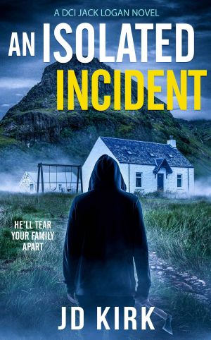 [DCI Logan Crime Thrillers 11] • An Isolated Incident